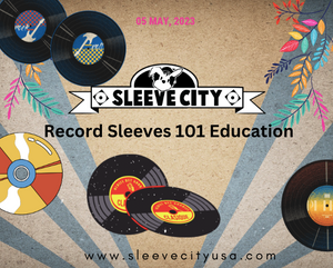 Record Sleeves 101 Education:  Vinyl Rules